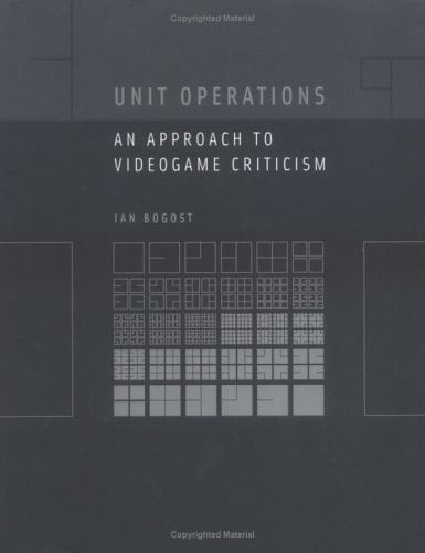 Unit Operations: An Approach to Videogame Criticism