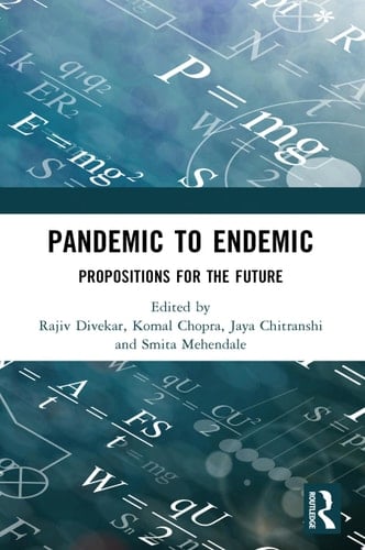 Pandemic to Endemic Propositions for the Future