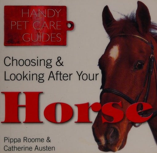 Choosing and Looking After Your Horse