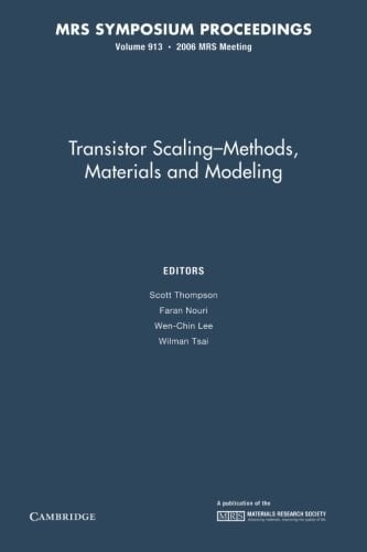 Transistor Scaling: Volume 913 Methods, Materials and Modeling