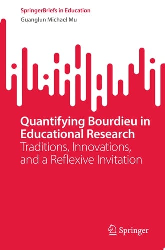 Quantifying Bourdieu in Educational Research