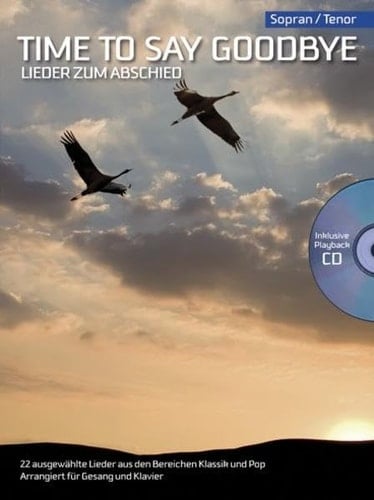 Time To Say Goodbye - Lieder Zum Abschied (Sopran/Tenor) (German Edition)