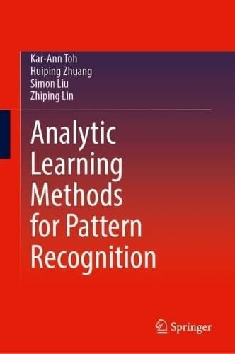 Analytic Learning Methods for Pattern Recognition