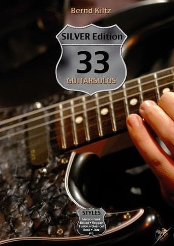 Bernd Kiltz: 33 Guitarsolos - Silver Edition