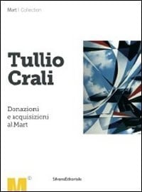 Tullio Crali donazioni e acquisizioni al MART.