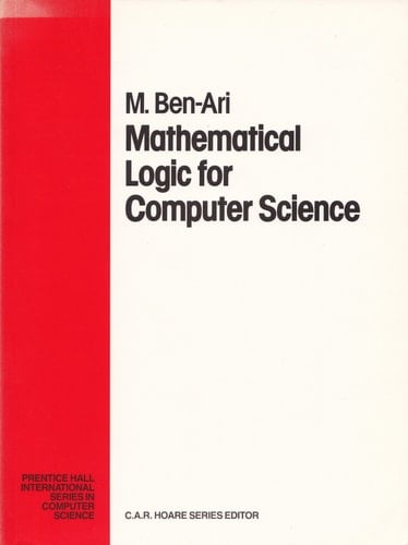 Mathematical Logic for Computer Science (Prentice-hall International Series in Computer Science)