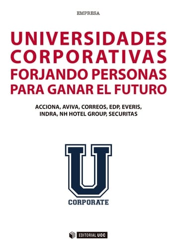 Universidades corporativas Forjando personas para ganar el futuro