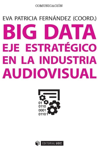 Big data Eje estratégico en la industria audiovisual