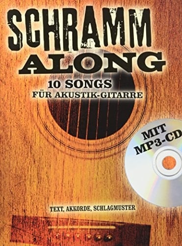 Schramm along 10 Songs für Akustik-Gitarre ; Text, Akkorde, Schlagmuster ; mit MP3-CD