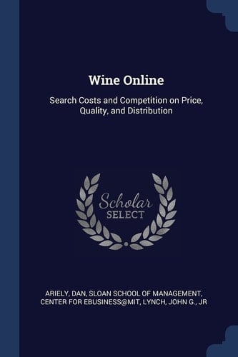 Wine Online Search Costs and Competition on Price, Quality, and Distribution