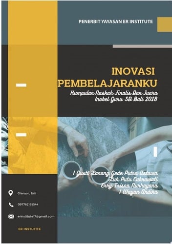 INOVASI PEMBELAJARANKU Kumpulan Naskah Finalis dan Juara Inobel Guru SD Bali 2018