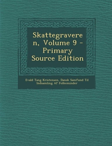 Skattegraveren, Volume 9 - Primary Source Edition