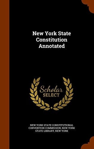 New York State Constitution Annotated