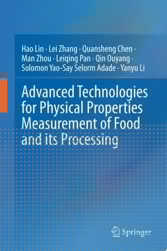 Advanced Technologies for Physical Properties Measurement of Food and its Processing