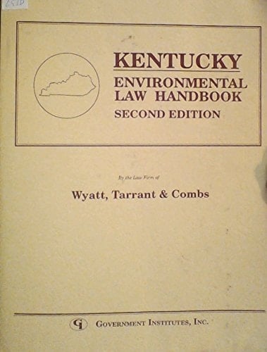 Kentucky Environmental Law Handbook (State Environmental Law Handbook Series)