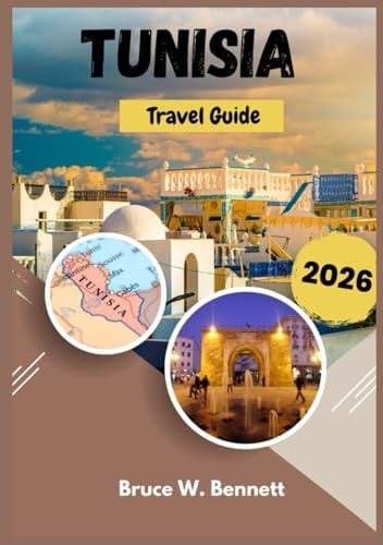 Tunisia Travel Guide 2026