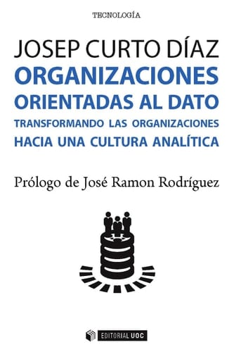 Organizaciones orientadas al dato Transformando las organizaciones hacia una cultura analítica