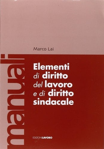 Elementi di diritto del lavoro e di diritto sindacale