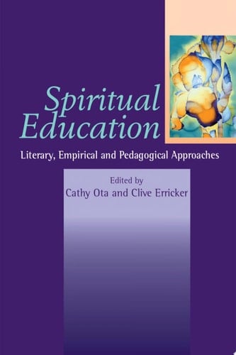Spiritual Education Literary, Empirical and Pedagogical Approaches