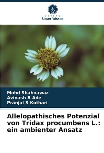 Allelopathisches Potenzial von Tridax procumbens L.: ein ambienter Ansatz (German Edition)
