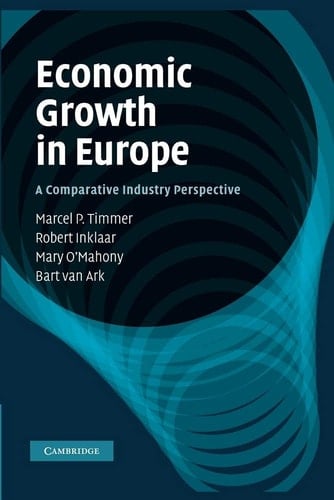 Economic Growth in Europe A Comparative Industry Perspective