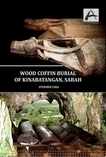 Wood Coffin Burial of Kinabatangan, Sabah (Penerbit USM)
