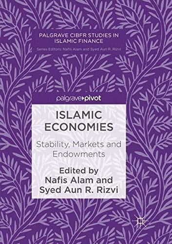 Islamic Economies Stability, Markets and Endowments