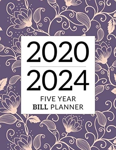 2020-2024 Five Year Bill Planner: Help you track all your monthly bills throughout 5 year