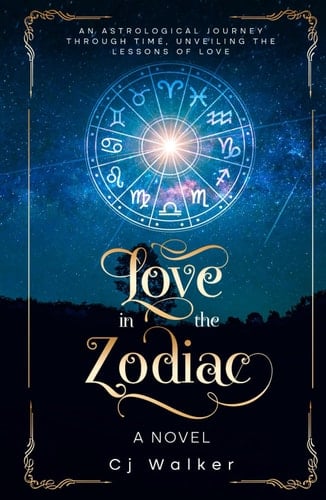 Love in the Zodiac: An Astrological Journey Through Time, Unveiling the Lessons of Love