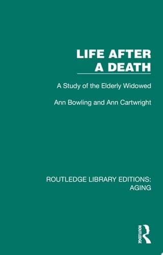 Life After A Death A Study of the Elderly Widowed