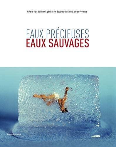 Eaux précieuses, eaux sauvages