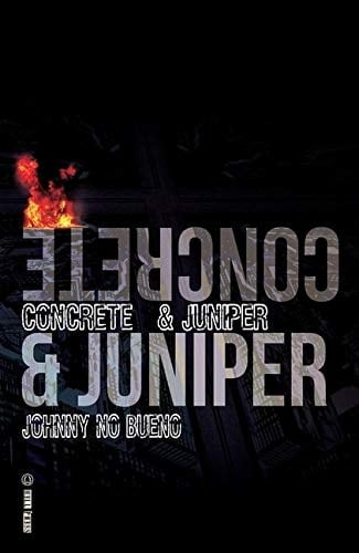 Concrete and Juniper