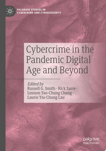 Cybercrime in the Pandemic Digital Age and Beyond