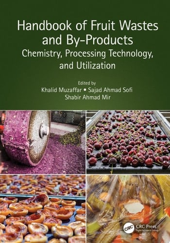 Handbook of Fruit Wastes and By-Products Chemistry, Processing Technology, and Utilization