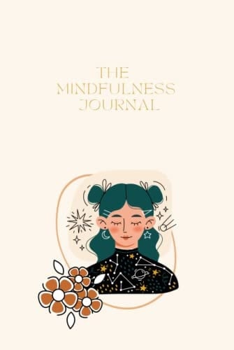 The Mindfulness Journal for Women and Men Elf: A Self-help Guided Journal, Give Thanks, Practice Positivity, Find Joy, Be Present, Calm, Create a Happy Life