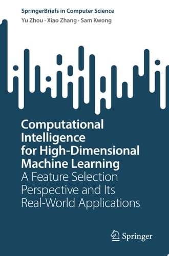 Computational Intelligence for High-Dimensional Machine Learning