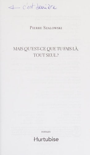 Mais qu'est-ce que tu fais là, tout seul roman