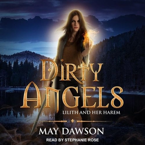 Dirty Angels Lib/E: A Reverse Harem Paranormal Romance (Lilith and Her Harem Series Lib/E)