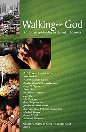 Walking with God Christian Spirituality in the Asian Context