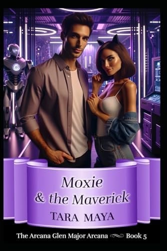Moxie & the Maverick An Arcana Glen Paranormal Romance - Major Arcana Series - Book 5