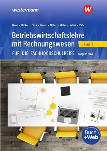 Betriebswirtschaftslehre mit Rechnungswesen für die Fachhochschulreife - Ausgabe Nordrhein-Westfalen Band 1 Schulbuch