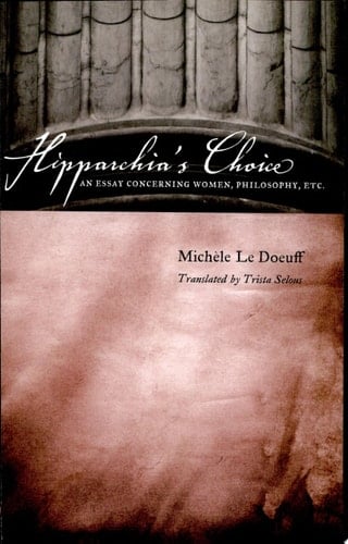 Hipparchia's Choice An Essay Concerning Women, Philosophy, Etc