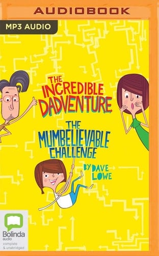 Incredible Dadventure & The Mumbelievable Challenge, The