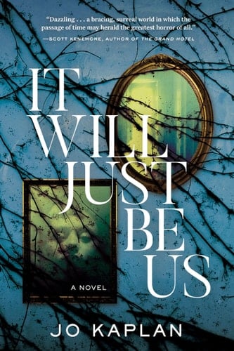 It Will Just Be Us A Novel