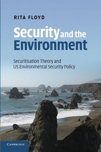 Security and the Environment Securitisation Theory and US Environmental Security Policy