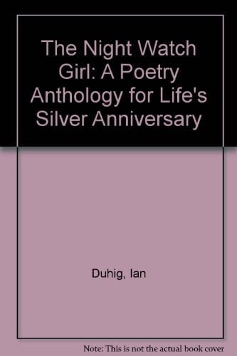 Nightwatchgirl of the Moon A Poetry Anthology for Life's Silver Anniversary