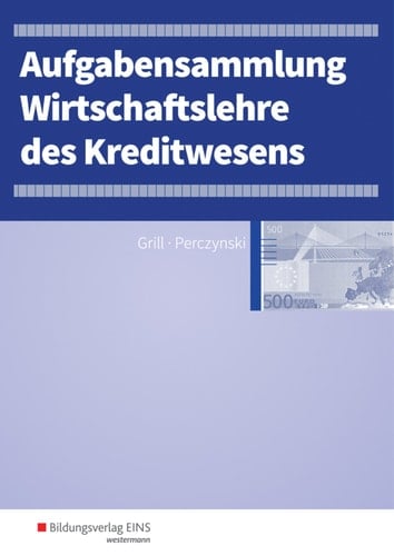Wirtschaftslehre des Kreditwesens Aufgabensammlung / bearbeitet von Dipl.-Betriebsw. Thomas Int-Veen (Hannover), Sparkassendirektor Heiko Menz (Hannover), Ass. Jur. Dominik Pastor (Hannover). ...