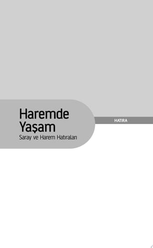 Haremde Yaşam Saray ve Harem Hatıraları
