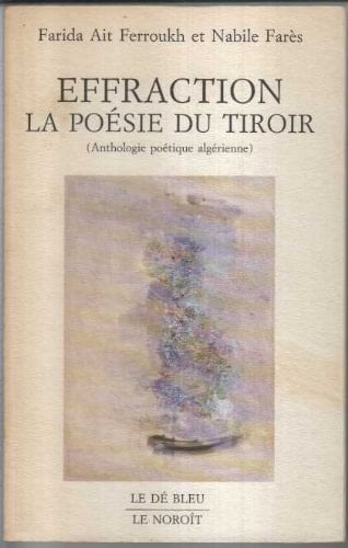 Effraction la poésie du tiroir : anthologie poétique algérienne