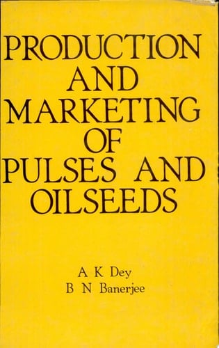 Production & Marketing of Pulses and Oilseeds